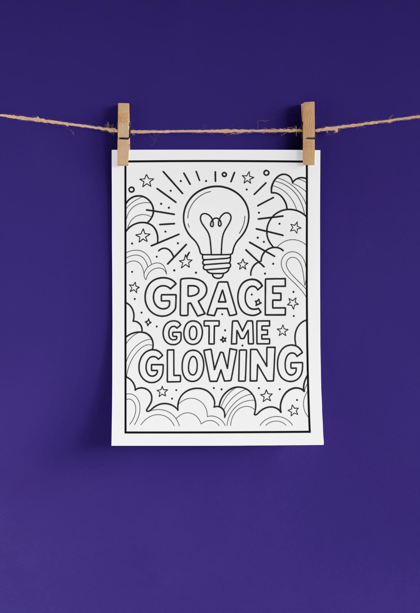 Grace Got Me Glowing - Christian Coloring Page (PDF Instant Download)