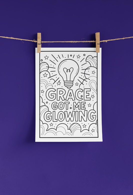 Grace Got Me Glowing - Christian Coloring Page (PDF Instant Download)