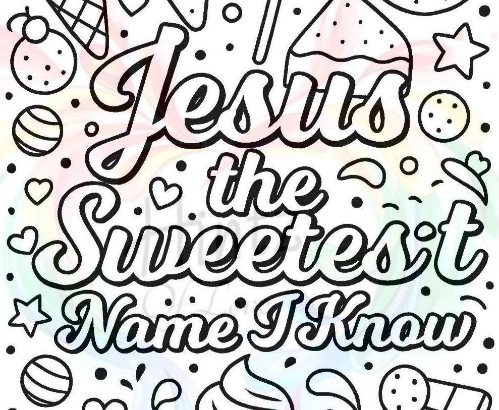 Jesus the Sweetest Name I Know - Christian Printable Coloring Page - (PDF Instant Download)